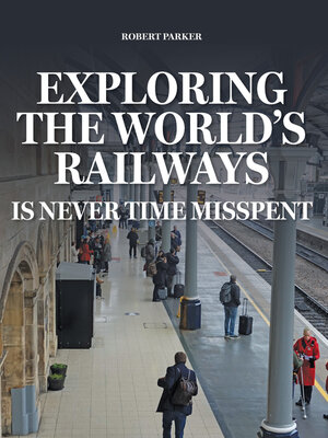 cover image of Exploring the World's Railways